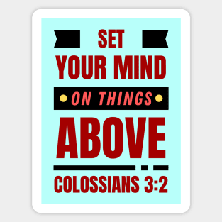 Set Your Mind On Things Above | Bible Verse Colossians 3:2 Sticker